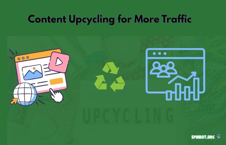 Content Upcycling for More Traffic & Better Engagement