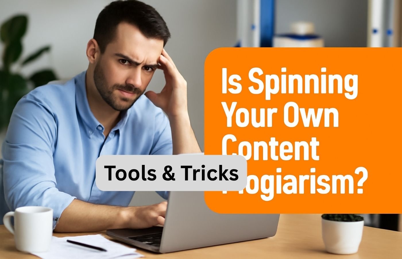 Is Spinning Your Own Content Plagiarism